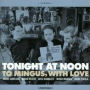 To Mingus, With Love