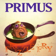 Title: Frizzle Fry, Artist: Primus