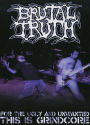 Brutal Truth: For the Ugly and Unwanted, This Is Grindcore
