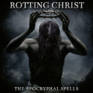 Title: The Apocryphal Spells, Artist: Rotting Christ
