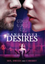 Dangerous Desires