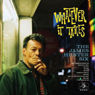 Title: Whatever It Takes, Artist: James Hunter