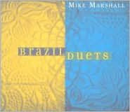 Title: Brazil: Duets [Adventure], Artist: Mike Marshall