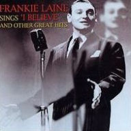 Title: Sings I Believe and Other Hits, Artist: Frankie Laine