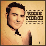 Title: 17 Honky Tonk Songs, Artist: Webb Pierce