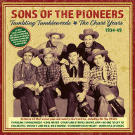 Title: Tumbling Tumbleweeds: The Chart Years 1934-1949, Artist: The Sons of the Pioneers