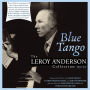 Blue Tango: The Leroy Anderson Collection 1951-1962