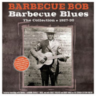 Title: Barbecue Blues: The Collection 1927-30, Artist: Barbecue Bob