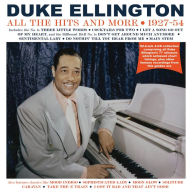 Title: All the Hits and More 1927-1954, Artist: Duke Ellington
