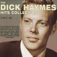 Title: The Dick Haymes Hit Collection, 1941-56, Artist: Dick Haymes