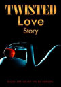 Twisted Love Story