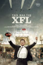This Was the XFL