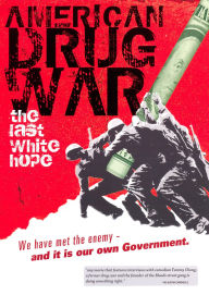 American Drug War: The Last White Hope