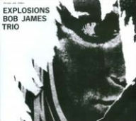 Title: Explosions, Artist: Bob James