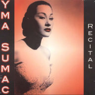 Title: Recital, Artist: Yma Sumac