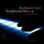 Beethoven / Lizst: The Symphonies Nos. 1-9