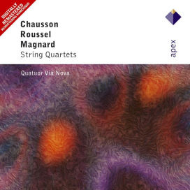 Ernest Chausson, Albert Roussel, Albéric Magnard: String Quartets