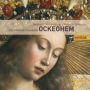Johannes Ockeghem: Requiem; Missa 'Mi-Mi'; Missa Prolationum