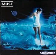 Title: Showbiz, Artist: Muse