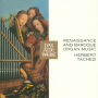 Renaissance and Baroque Organ Music