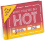 Why You're So Hot