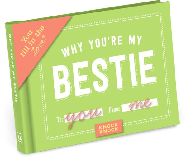 Why You're My Bestie Fill in the Love Gift Book