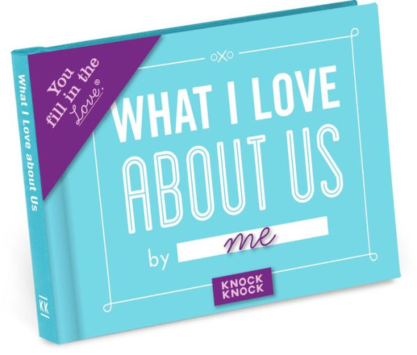 What I Love about Us Fill in the Love Gift Book