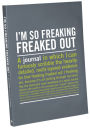 I'm So Freaking Freaked Out Inner-Truth Journal 7