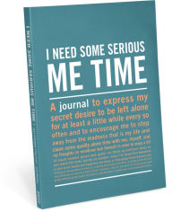 Title: I Need Some Serious Me Time Inner-Truth Journal