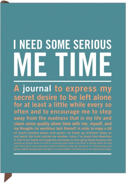 I Need Some Serious Me Time Inner-Truth Journal