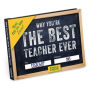 Why You're the Best Teacher Ever Fill in the Love Gift Book