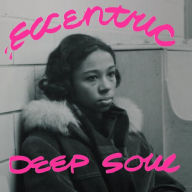 Title: Eccentric Deep Soul, Artist: Eccentirc Deep Soul / Various Artists