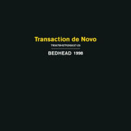 Title: Transaction de Novo, Artist: Bedhead
