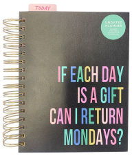Can I Return Mondays Undated Daily Planner (B&N Exclusive)