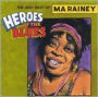 Heroes of the Blues: The Very Best of Ma Rainey [Remastered]