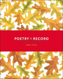 Poetry on Record: 98 Poets Read Their Work 1888-2006