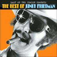 Title: The Last of the Jewish Cowboys: The Best of Kinky Friedman, Artist: Kinky Friedman