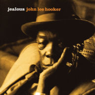 Title: Jealous, Artist: John Lee Hooker