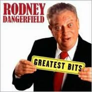 Title: Greatest Bits, Artist: Rodney Dangerfield