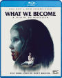 What We Become [Blu-ray] [2 Discs]
