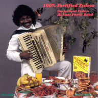 Title: 100% Fortified Zydeco, Artist: Buckwheat Zydeco