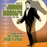 Title: The Best of Johnny Maestro: 1958-1985, Artist: Johnny Maestro
