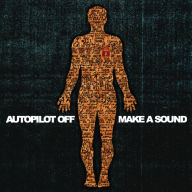 Title: Make a Sound, Artist: Autopilot Off
