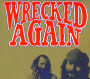 Wrecked Again
