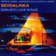 Sevdalinka: Sarajevo Love Songs