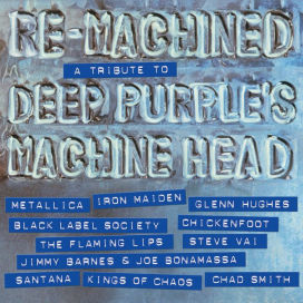 Re-Machined: A Tribute to Deep Purple's Machine Head