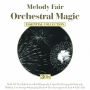 Melody Fair: Orchestral Magic