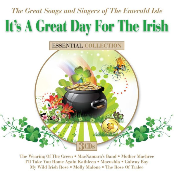 It's A Great Day For The Irish: The Great Songs And Singers Of The Emerald Isle