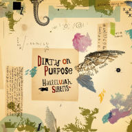 Title: Hallelujah Sirens/Sleep Late for a Better Tomorrow, Artist: Dirty on Purpose