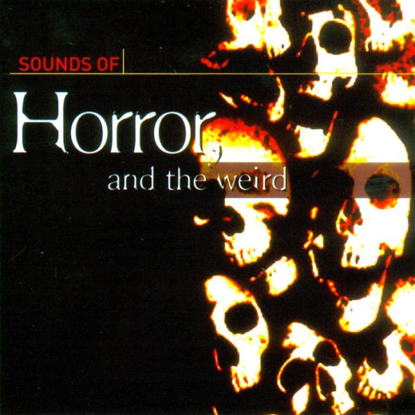 Sounds Of Horror And The Weird